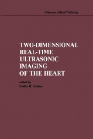 Kniha Two-Dimensional Real-Time Ultrasonic Imaging of the Heart Emilio R. Giuliani