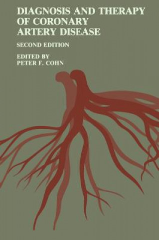 Carte Diagnosis and Therapy of Coronary Artery Disease Peter F. Cohn