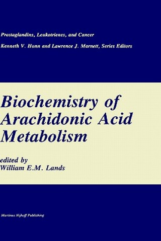 Carte Biochemistry of Arachidonic Acid Metabolism William E.M. Lands