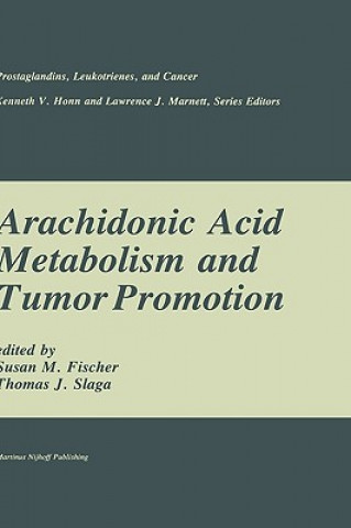 Buch Arachidonic Acid Metabolism and Tumor Promotion Susan M. Fischer