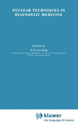 Kniha Nuclear Techniques in Diagnostic Medicine P. P. van Rijk