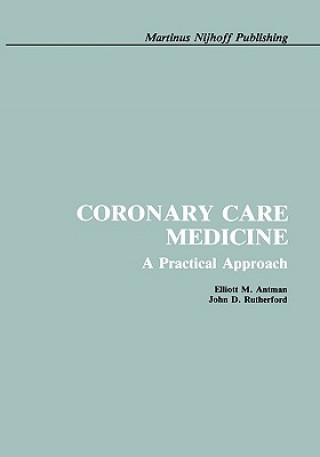 Kniha Coronary Care Medicine E. Antman