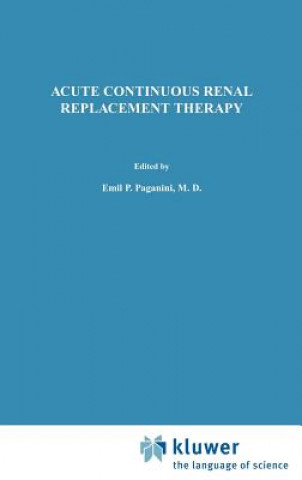 Kniha Acute Continuous Renal Replacement Therapy Emil P. Paganini