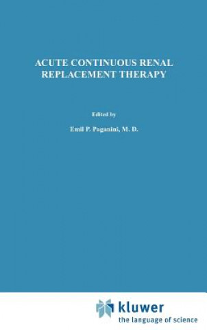 Książka Acute Continuous Renal Replacement Therapy Emil P. Paganini