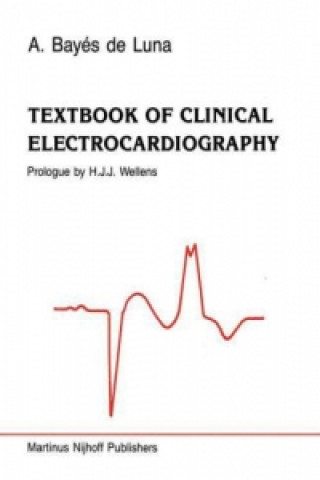 Könyv Textbook of Clinical Electrocardiography Antonio Bayés de Luna