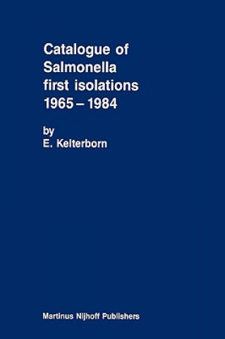 Książka Catalogue of Salmonella First Isolations 1965-1984 E. Kelterborn