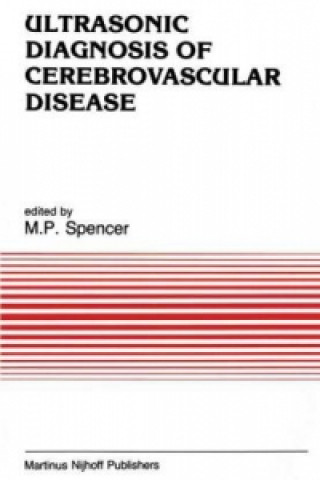Kniha Ultrasonic Diagnosis of Cerebrovascular Disease M.P. Spencer