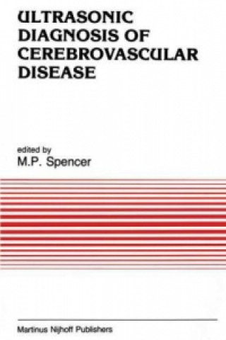 Książka Ultrasonic Diagnosis of Cerebrovascular Disease M.P. Spencer