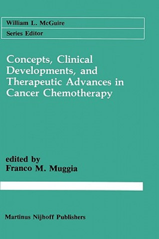 Carte Concepts, Clinical Developments, and Therapeutic Advances in Cancer Chemotherapy Franco M. Muggia
