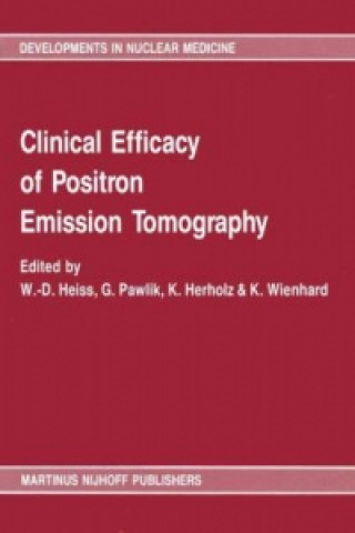 Book Clinical efficacy of positron emission tomography W.D. Heiss