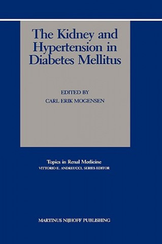 Książka Kidney and Hypertension in Diabetes Mellitus Carl Erik Mogensen