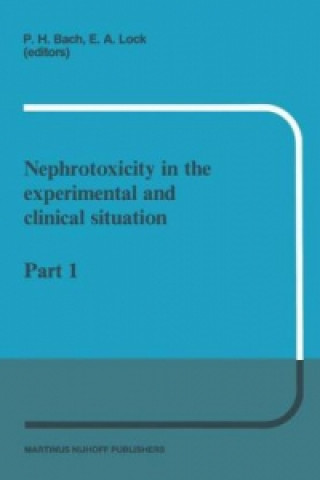 Kniha Nephrotoxicity in the experimental and clinical situation P.H. Bach