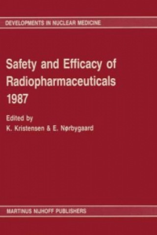 Книга Safety and efficacy of radiopharmaceuticals 1987 Knud Kristensen