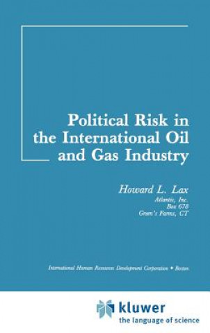 Kniha Political Risk in the International Oil and Gas Industry H.L. Lax