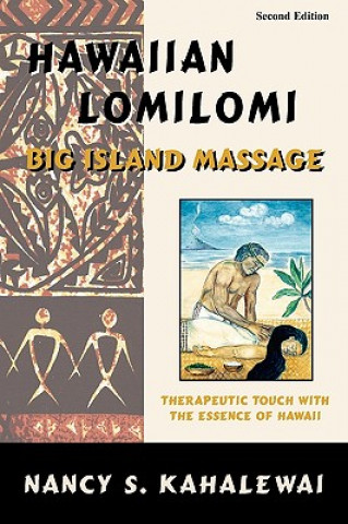 Kniha Hawaiian Lomilomi: Big Island Massage Nancy S. Kahalewai
