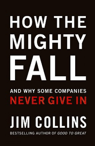 Kniha How the Mighty Fall Jim Collins
