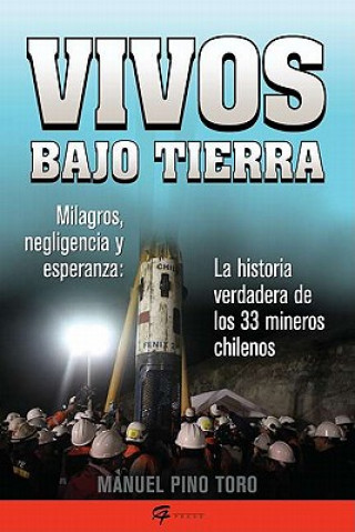 Buch Vivos Bajo Tierra Manuel P. Toro