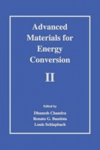 Carte Advanced Materials for Energy Conversion II Dhanesh Chandra