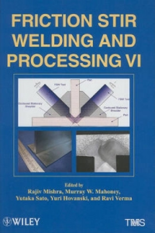 Kniha Friction Stir Welding and Processing VI Rajiv S. Mishra