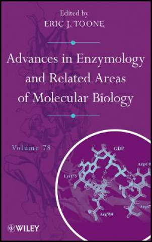 Book Advances in Enzymology and Related Areas of Molecular Biology V78 Eric J. Toone