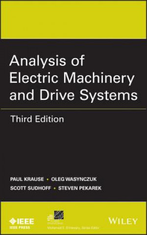 Könyv Analysis of Electric Machinery and Drive Systems, Third Edition Paul C. Krause