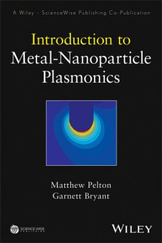 Carte Introduction to Metal-Nanoparticle Plasmonics Matthew Pelton