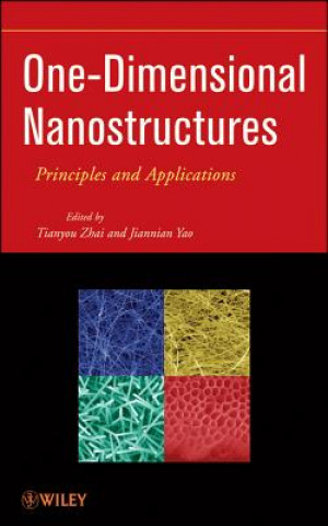 Könyv One-Dimensional Nanostructures Tianyou Zhai