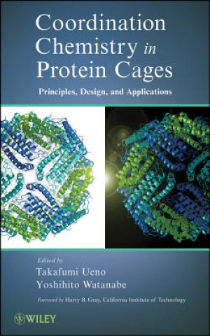 Książka Coordination Chemistry in Protein Cages - Principles, Design, and Applications Takafumi Ueno