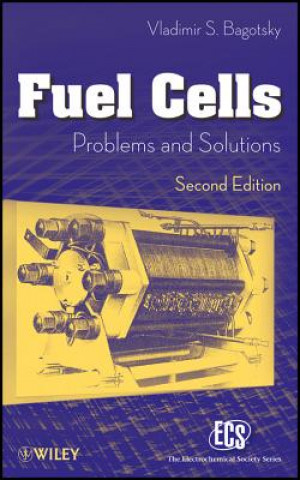 Carte Fuel Cells - Problems and Solutions 2e Vladimir S. Bagotsky