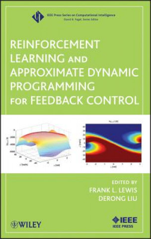 Könyv Reinforcement Learning and Approximate Dynamic Programming for Feedback Control Frank L. Lewis