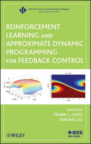 Buch Reinforcement Learning and Approximate Dynamic Programming for Feedback Control Frank L. Lewis