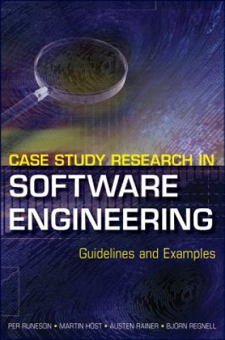 Carte Case Study Research in Software Engineering - Guidelines and Examples Per Runeson