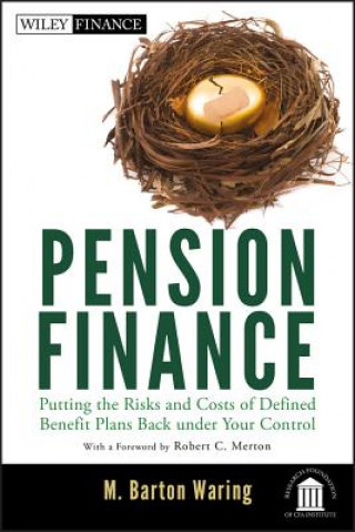 Livre Pension Finance - Putting the Risks and Costs of Defined Benefit Plans Back Under Your Control M. Barton Waring