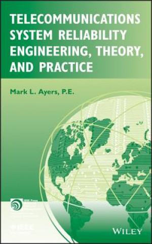 Livre Telecommunications System Reliability Engineering,  Theory and Practice Mark L. Ayers