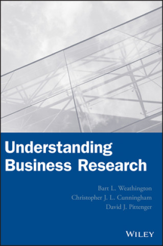 Carte Understanding Business Research Bart L. Weathington