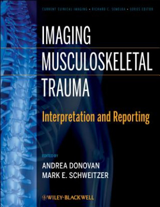 Carte Imaging Musculoskeletal Trauma - Interpretation and Reporting Andrea Donovan