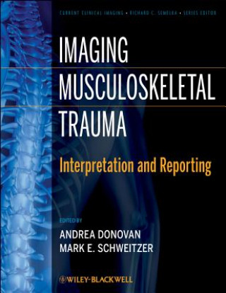 Książka Imaging Musculoskeletal Trauma - Interpretation and Reporting Andrea Donovan