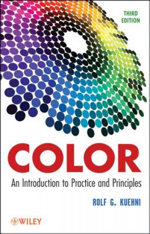 Carte Color - An Introduction to Practice and Principles  3e Rolf G. Kuehni