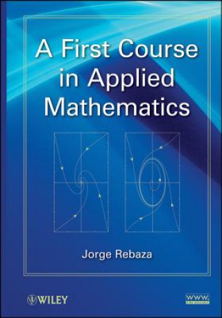 Könyv First Course in Applied Mathematics Jorge Rebaza