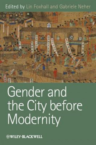 Könyv Gender and the City Before Modernity Lin Foxhall