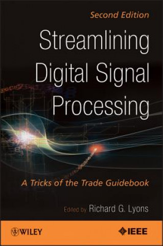 Carte Streamlining Digital Signal Processing - A Tricks of the Trade Guidebook 2e Richard G. Lyons