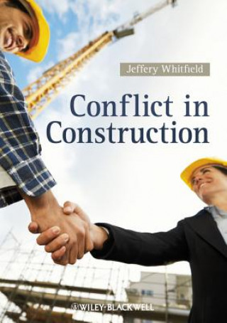 Książka Conflicts in Construction 2e Jeffery Whitfield