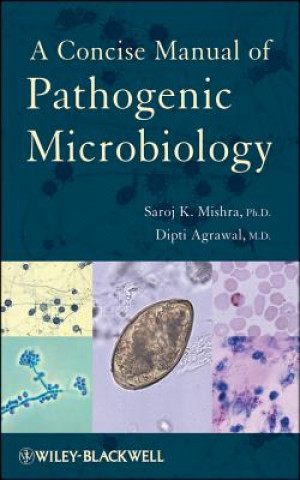 Kniha Concise Manual of Pathogenic Microbiology Saroj K. Mishra