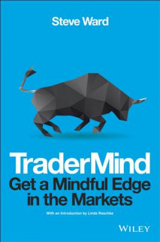 Könyv TraderMind - Get a Mindful Edge in the Markets Steven Ward