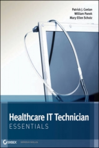 Könyv Healthcare IT Technician Essentials Patrick J. Conlan
