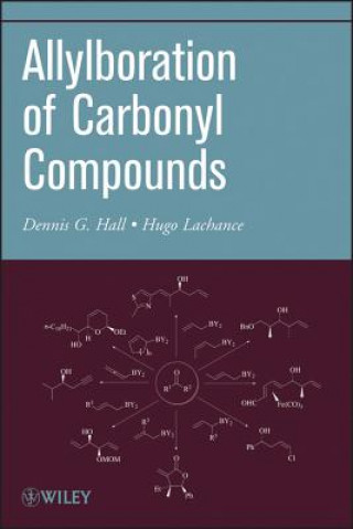 Kniha Organic Reactions V73 Carbonyl Allylboration Dennis G. Hall