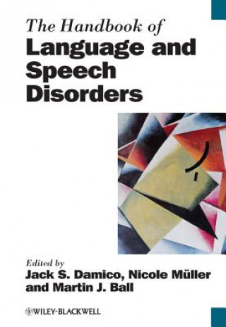 Kniha Handbook of Language and Speech Disorders Jack S. Damico