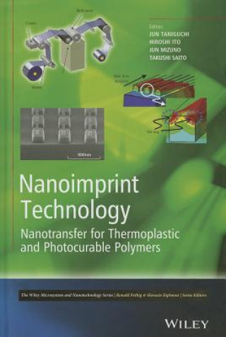 Книга Nanoimprint Technology - Nanotransfer for Thermoplastic and Photocurable Polymer Jun Taniguchi