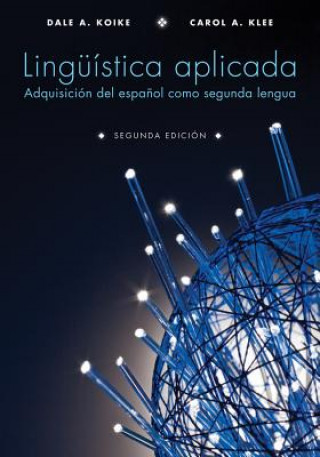 Könyv Linguistica aplicada Dale A. Koike