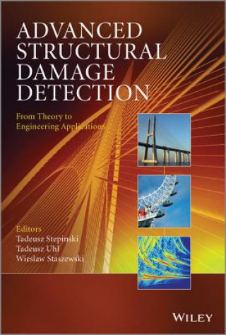 Könyv Advanced Structural Damage Detection - From Theory to Engineering Applications Tadeusz Stepinski